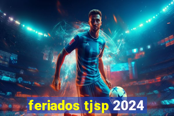 feriados tjsp 2024